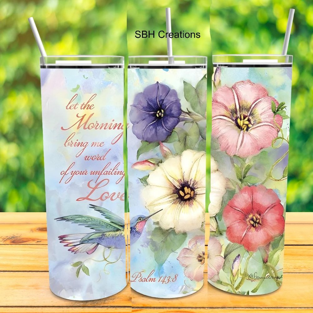 Let the Morning Bring me word... Tumbler